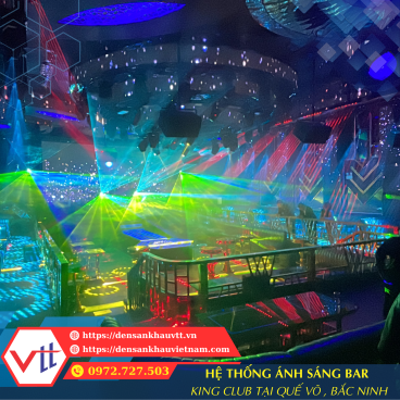 Hệ thống ánh sáng Bar King Club – Quế Võ, Bắc Ninh
